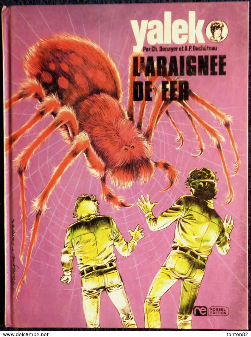 Ch. Denayer Et A. P. Duchâteau - YALEK - 2 - L'Araignée De Fer - Rossel Édition - ( 1974 ) . - Yalek