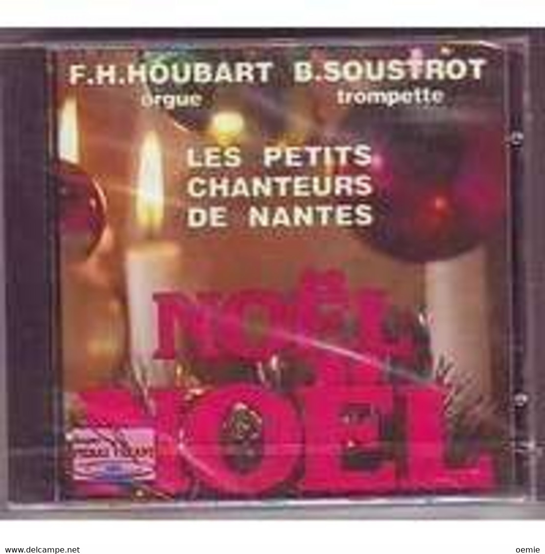 LES PETITS CHANTEURS DE NANTES   ///  NOEL  NOEL    //  CD ALBUM    NEUF SOUS CELOPHANE - Weihnachtslieder