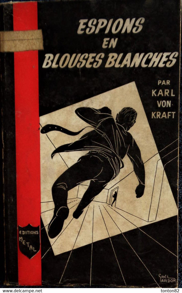 Karl Von Kraft - Espions En Blouses Blanches - Éditions Métal - ( 1956 ) . - Old (before 1960)