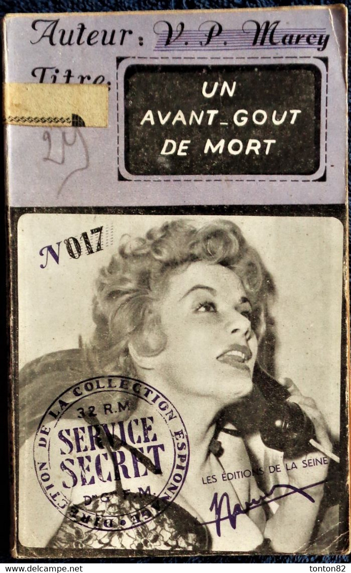 Vivian P. Marcy - Un Avant-goût De Mort - Collection " Services Secrets " - Éditions De La Seine . - Old (before 1960)