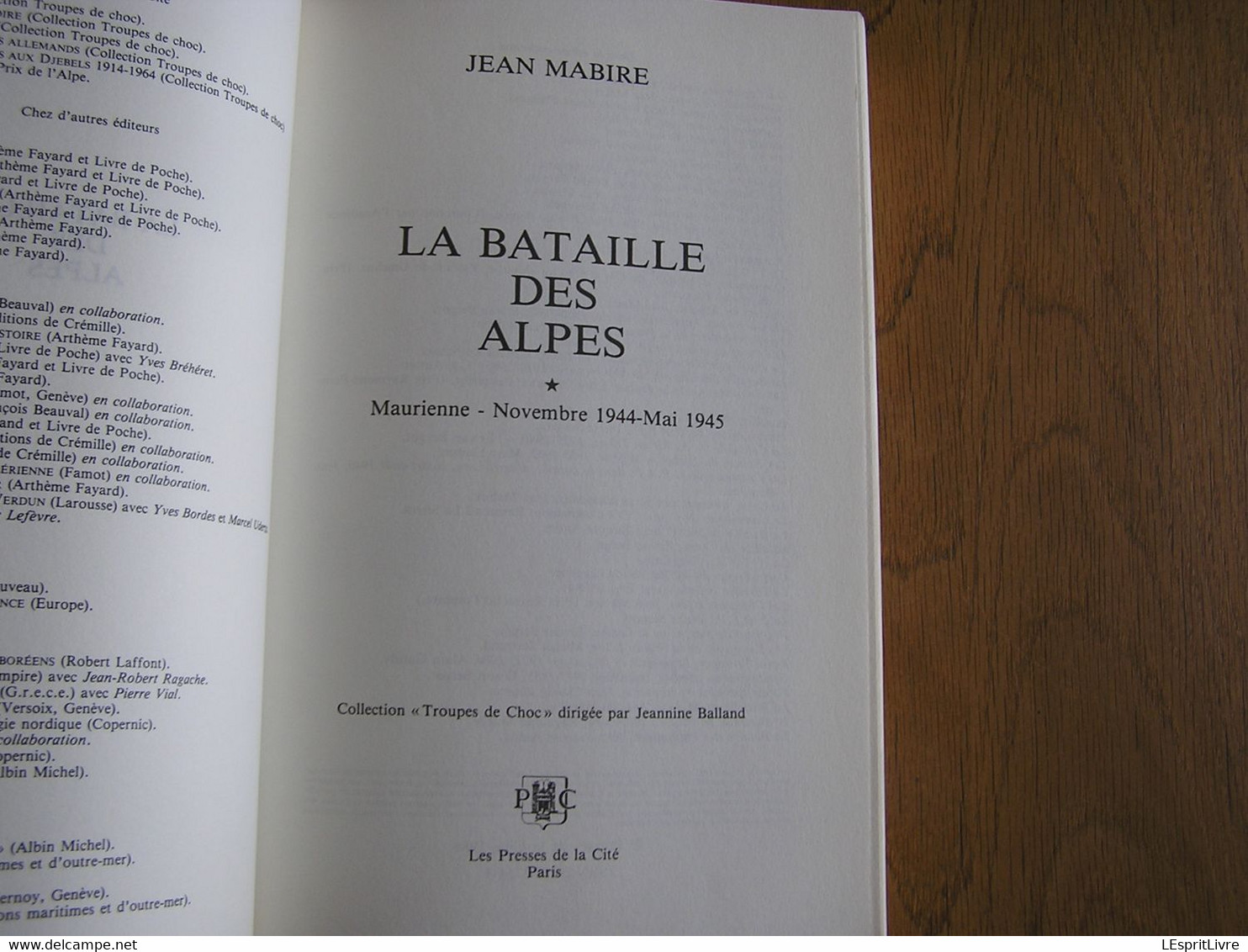 LA BATAILLE DES ALPES Guerre 40 45 Régionalisme Vercors Glières Chasseurs Alpins Bramans Termignon SES Cléry Charmaix - Guerra 1939-45