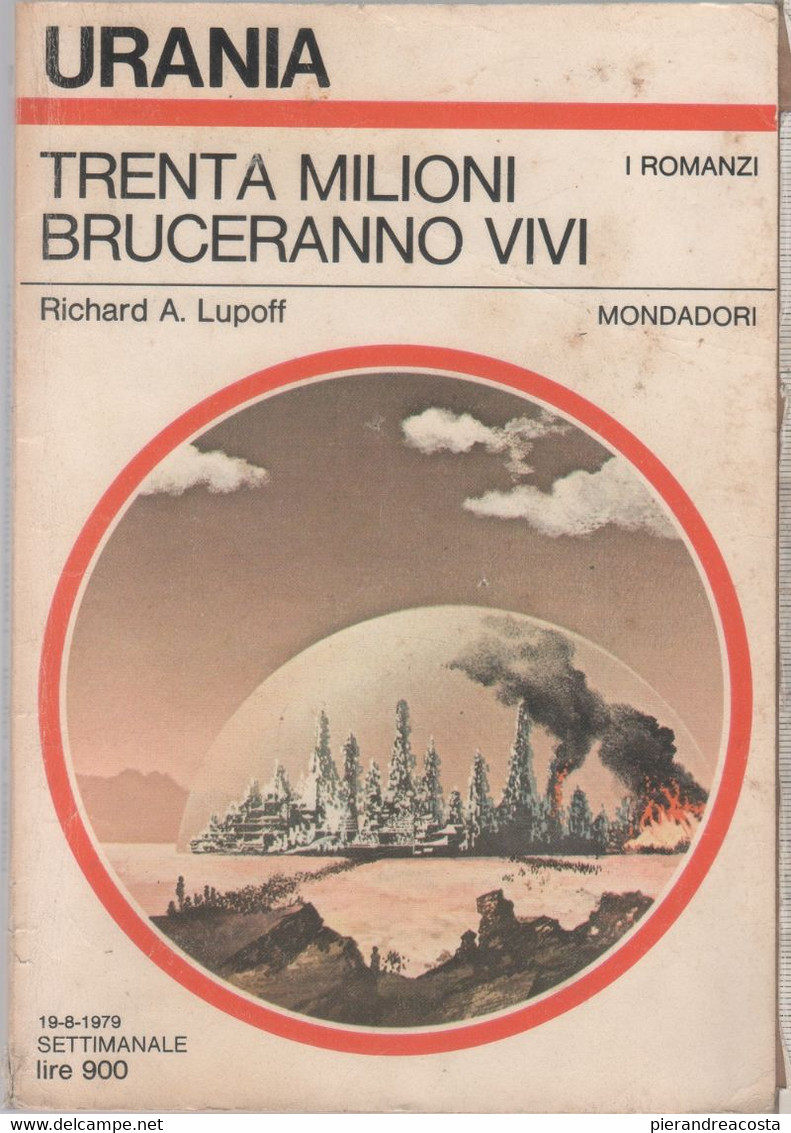 Tenta Milioni Bruceranno Vivi. Urania 797 -  Richard A. Lupoff - Ciencia Ficción Y Fantasía