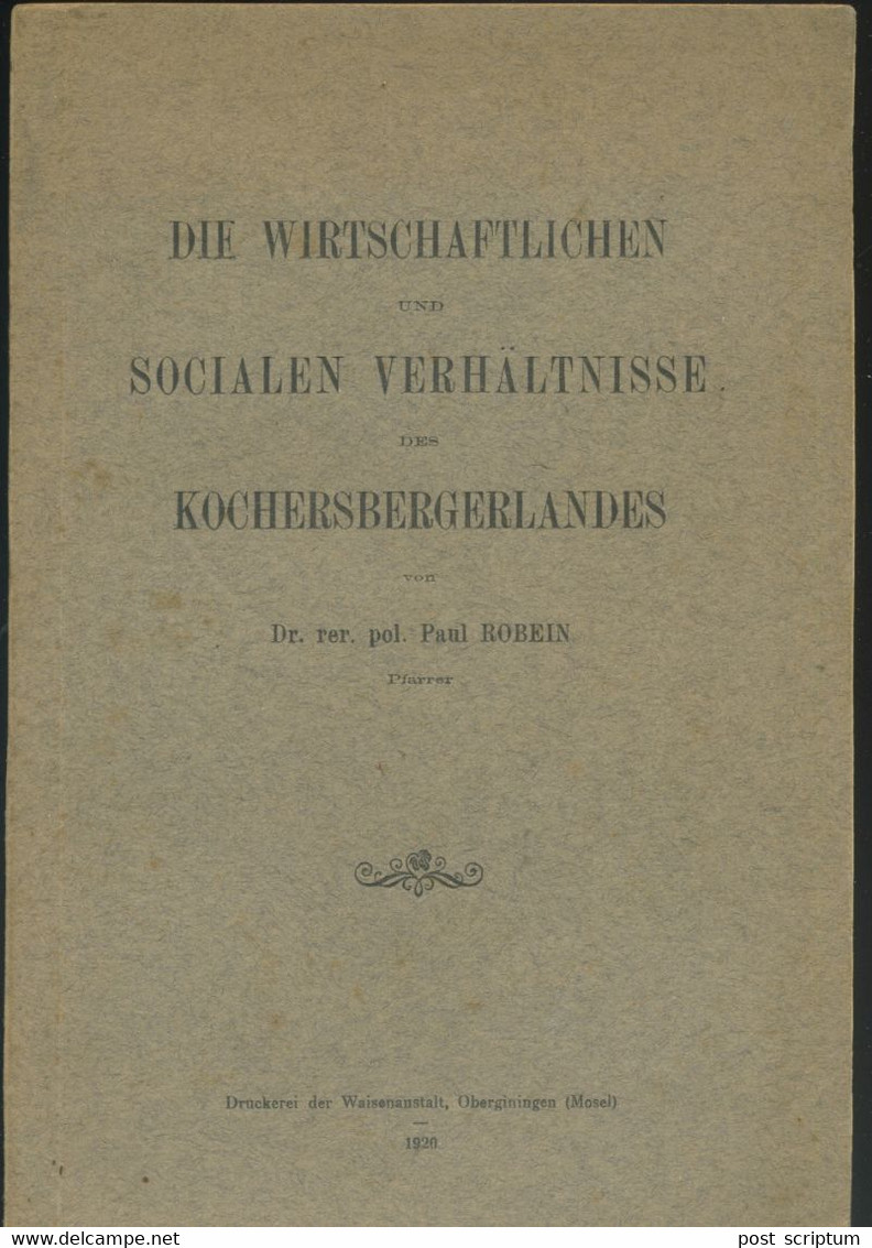 Livre -  Die Wirtschaftlichen SocialenVerhältnisse Des Kocherbergerlandes Von Paul Robein - Kochersberg - Alsace - Ohne Zuordnung