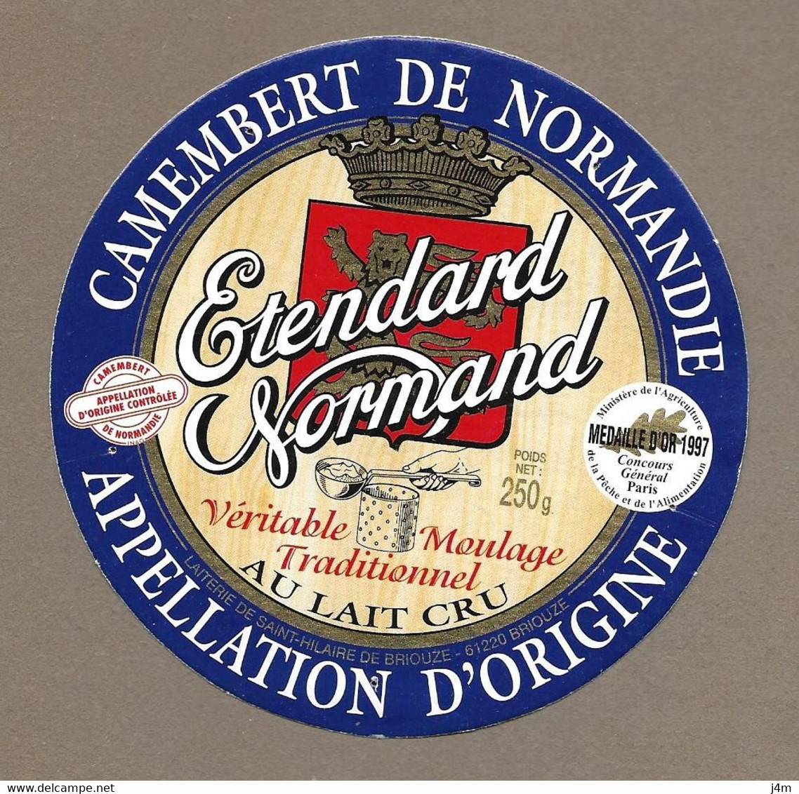 ETIQUETTE De FROMAGE.. CAMEMBERT NORMANDIE.. Etendard Normand.. Laiterie De ST HILAIRE De BRIOUZE ( 61) Médaille OR 1997 - Cheese