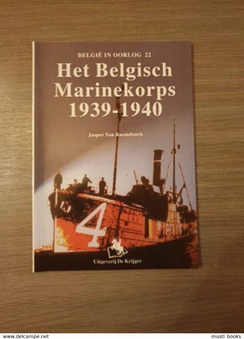 (1940 MARINE OOSTENDE ANTWERPEN) Het Belgisch Marinekorps 1939-1940. - Bateaux