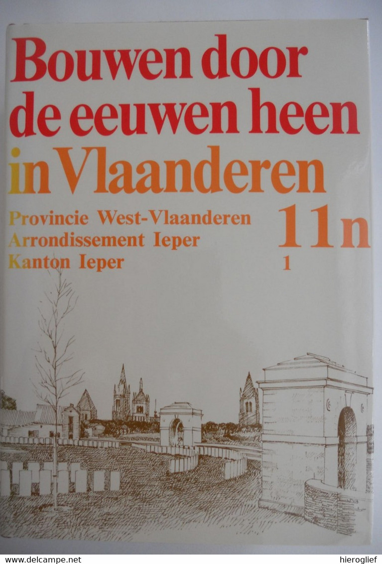 BOUWEN DOOR DE EEUWEN HEEN 11n1 Arr IEPER Boezinge Dikkebus Brielen Langemark Elverdinge Zillebeke Vlamertinge Sint-jan - Histoire