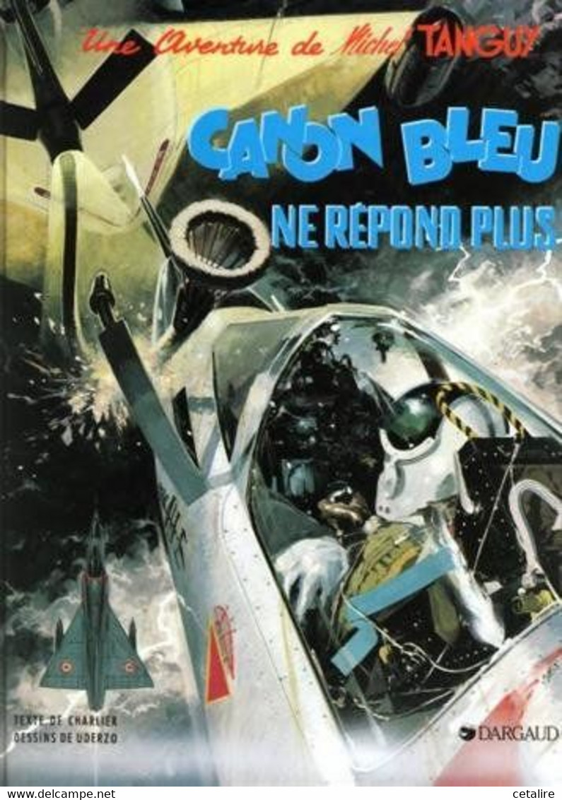 Canon Bleu Ne Repond Plus  1977 +++BE+++ LIVRAISON GRATUITE+++ - Tanguy Et Laverdure