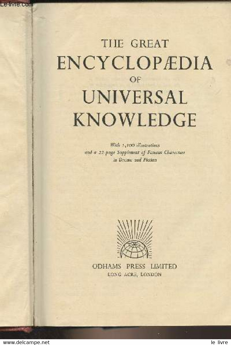 The Great Encyclopaedia Of Universal Knowledge - With 1100 Illustrations And A 22-page Supplement Of Famous Characters I - Woordenboeken, Thesaurus