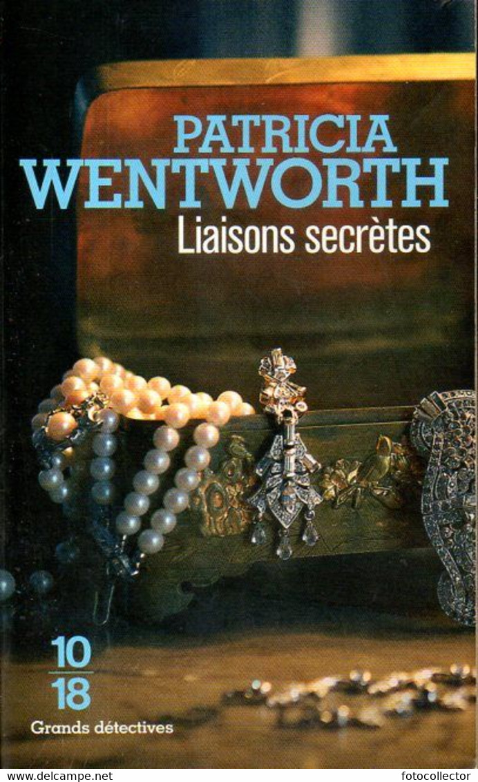 Grands Détectives 1018 N° 5095 : Liaisons Secrètes Par Patricia Wentworth (ISBN 9782264068187) - 10/18 - Bekende Detectives