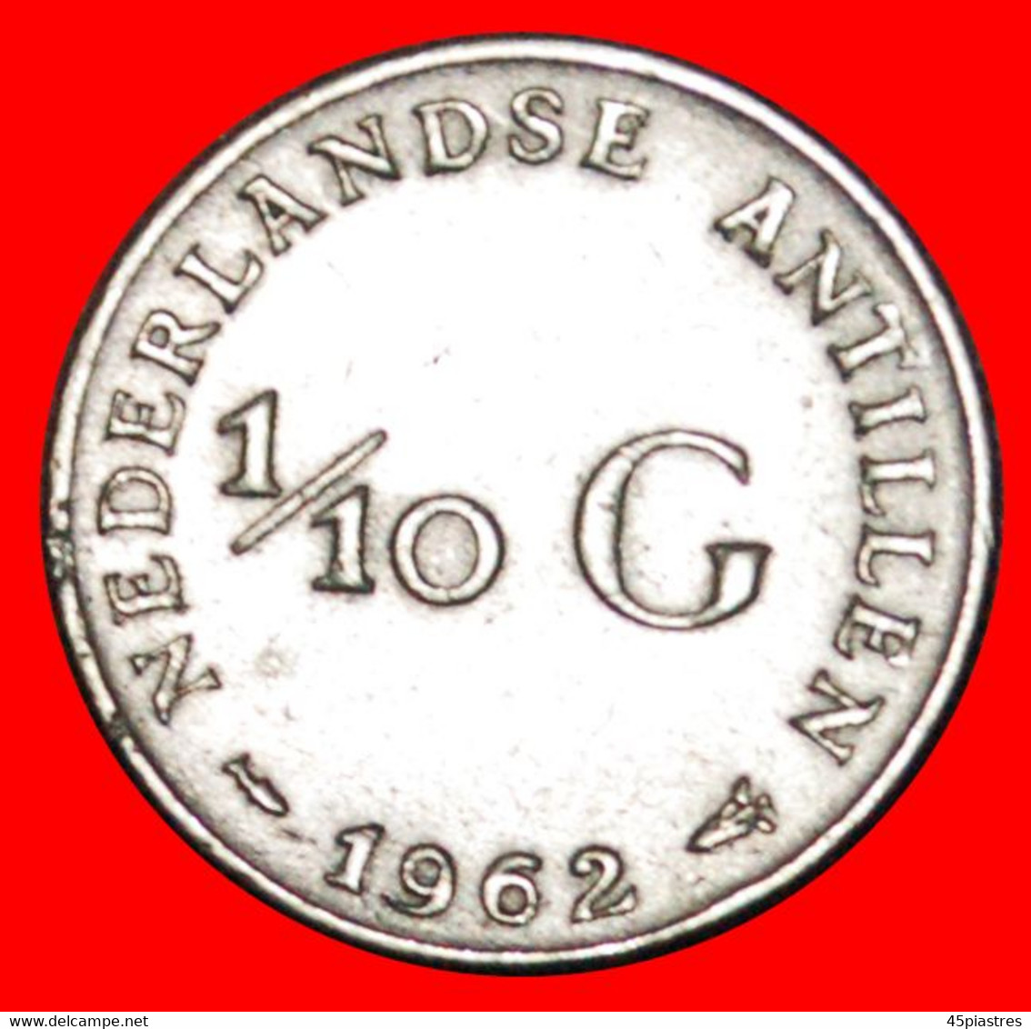 * SILVER (1954-1970): NETHERLANDS ANTILLES ★ 1/10 GULDEN 1962! LOW START ★ NO RESERVE! - Niederländische Antillen