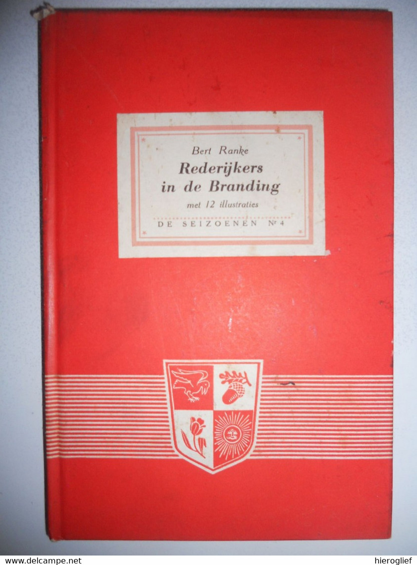 REDERIJKERS IN DE BRANDING Door Bert Ranke Met 12 Illustraties De Seizoenen 4 Vlaams Toneel En Opstand In 16e Eeuw - Histoire