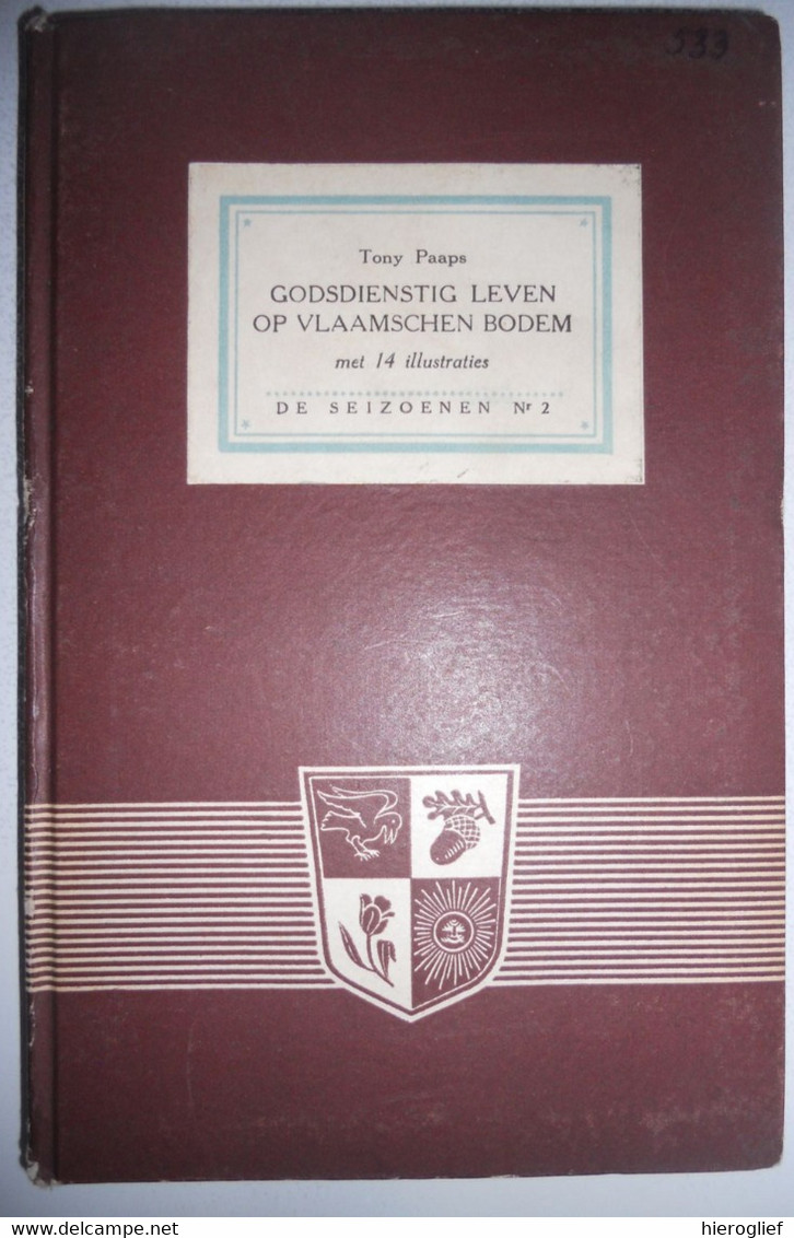 GODSDIENSTIG LEVEN OP VLAAMSE BODEM In 8ste En Begin 9e Eeuw Door Tony Paapa Met 14 Illustraties DE SEIZOENEN 2 - Histoire
