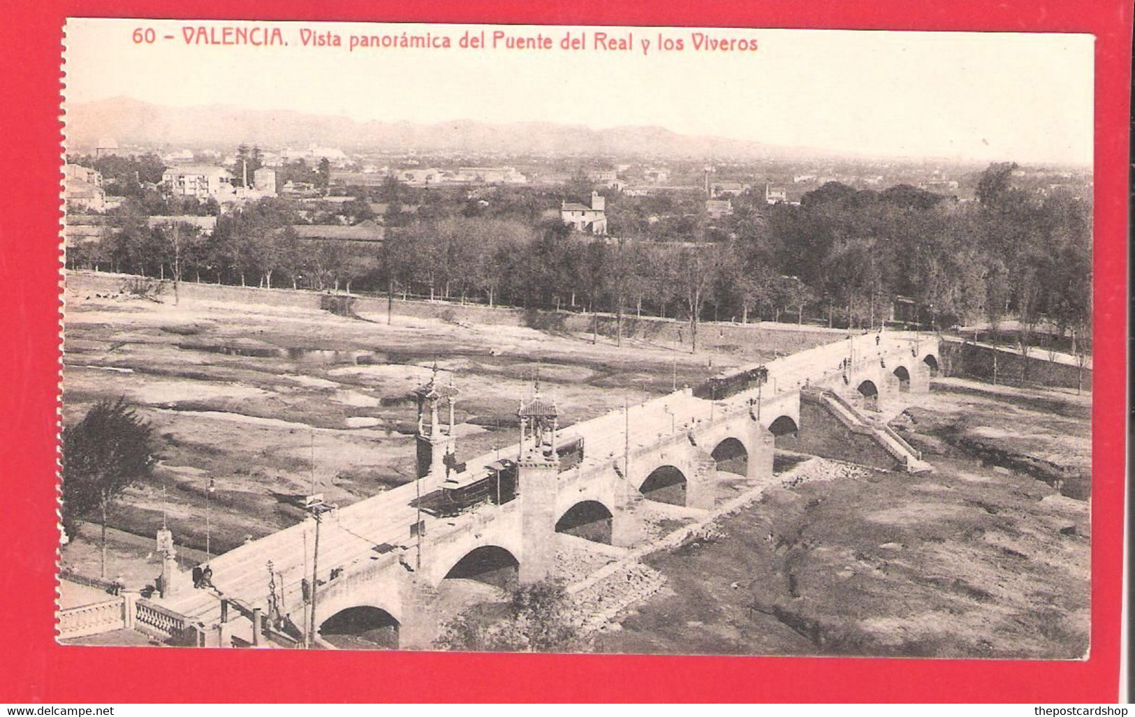 SPAIN ESPANA VALENCIA No60 VISTA PANORAMICA DEL PUENTE DEL REAL Y LOS VIVEROS MORE VALENCIA & SPAIN LISTED FOR SALE - Valencia