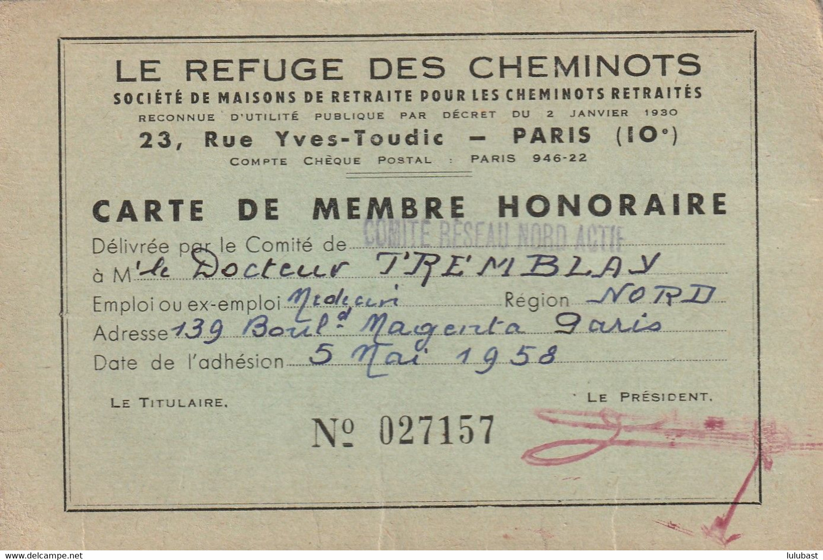 " Le Refuge Des Cheminots " 23 Rue Y. TOUDIC, Paric 10è. Carte De Membre Honoraire Du Dr Tremblay, Bd Magenta à Paris. - Sonstige & Ohne Zuordnung