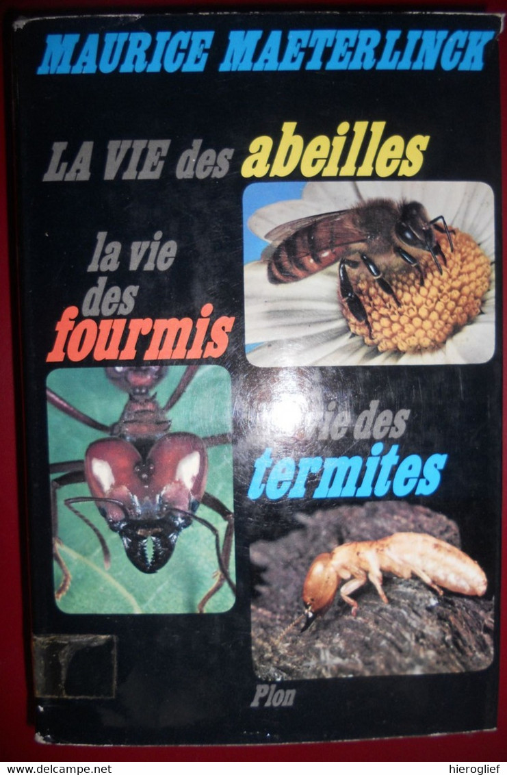 MAURICE MAETERLINCK La Vie Des Abeilles / Des Fourmis / Des Termites Gent Nice Nobelprijs - Natur