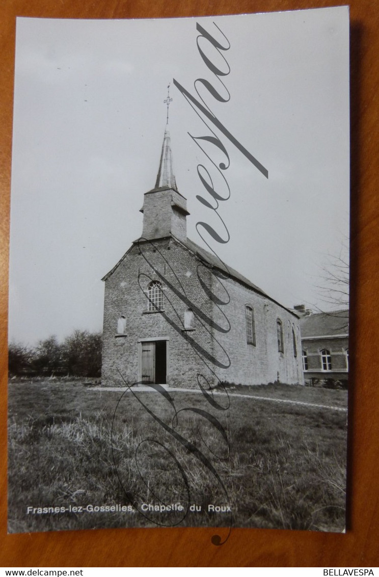 Frasnes Lez Gosselies Chapelle De Roux. - Les Bons Villers