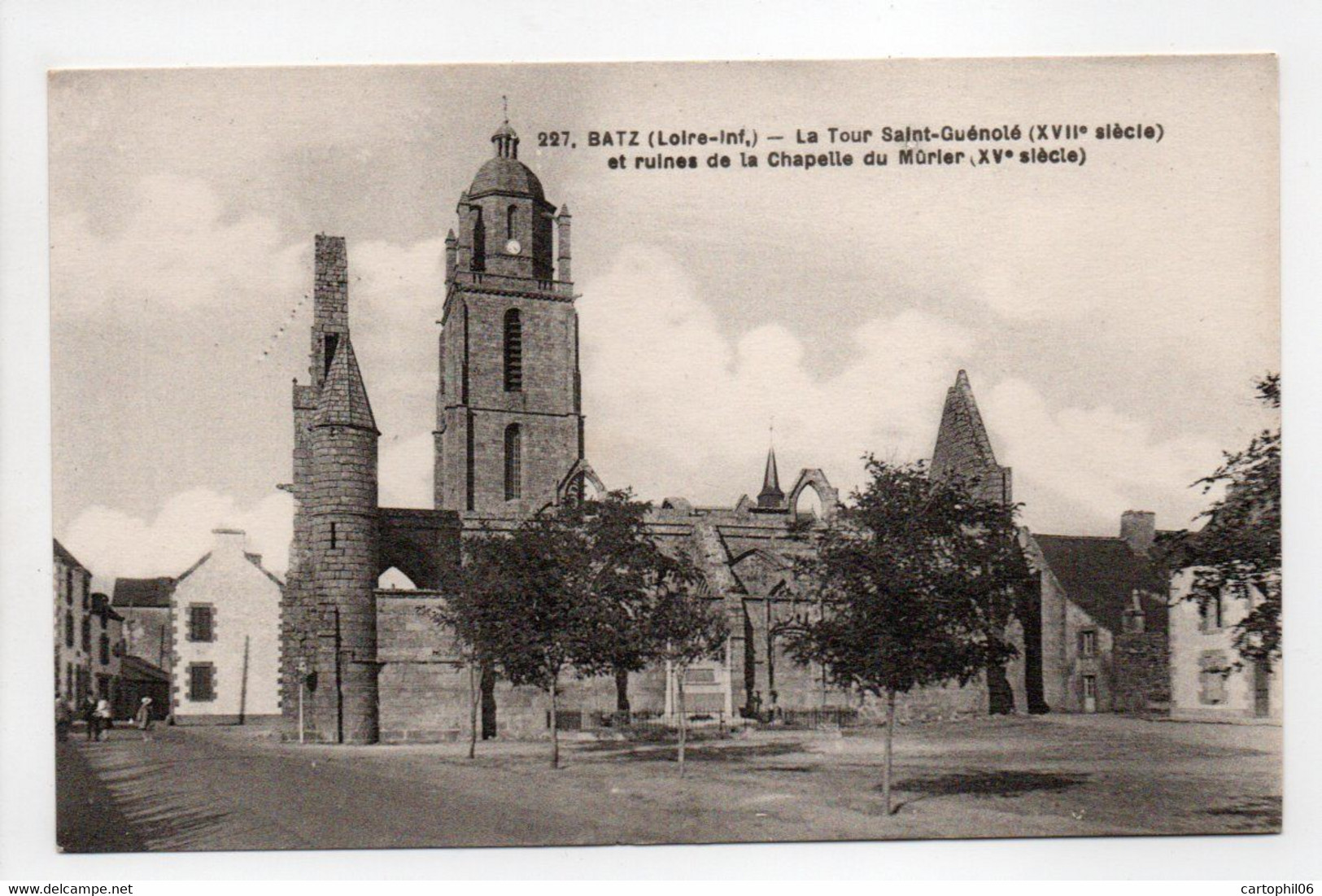 - CPA BATZ (44) - La Tour Saint-Guénolé Et Ruines De La Chapelle Du Mûrier - Edition Chapeau 227 - - Batz-sur-Mer (Bourg De B.)