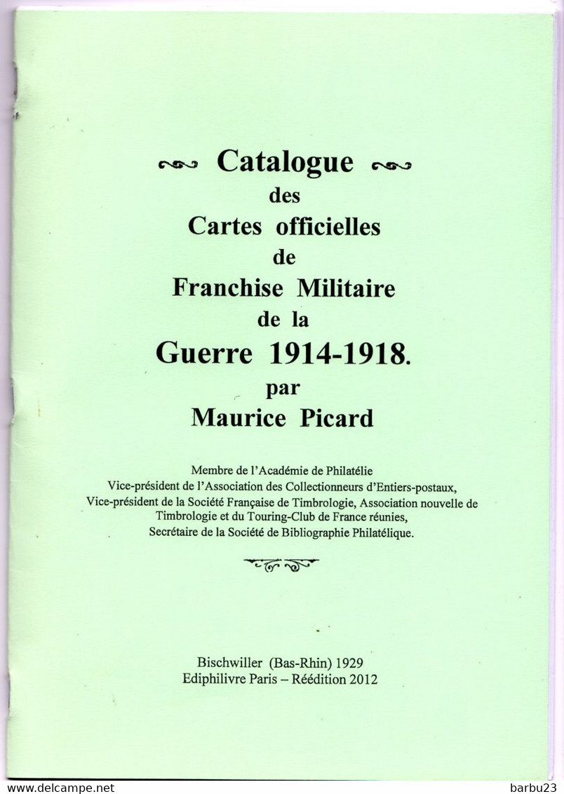 Catalogue Des Cartes Officielles De Franchise Militaire De La Guerre 1914-1918 Maurice Picard - Correomilitar E Historia Postal