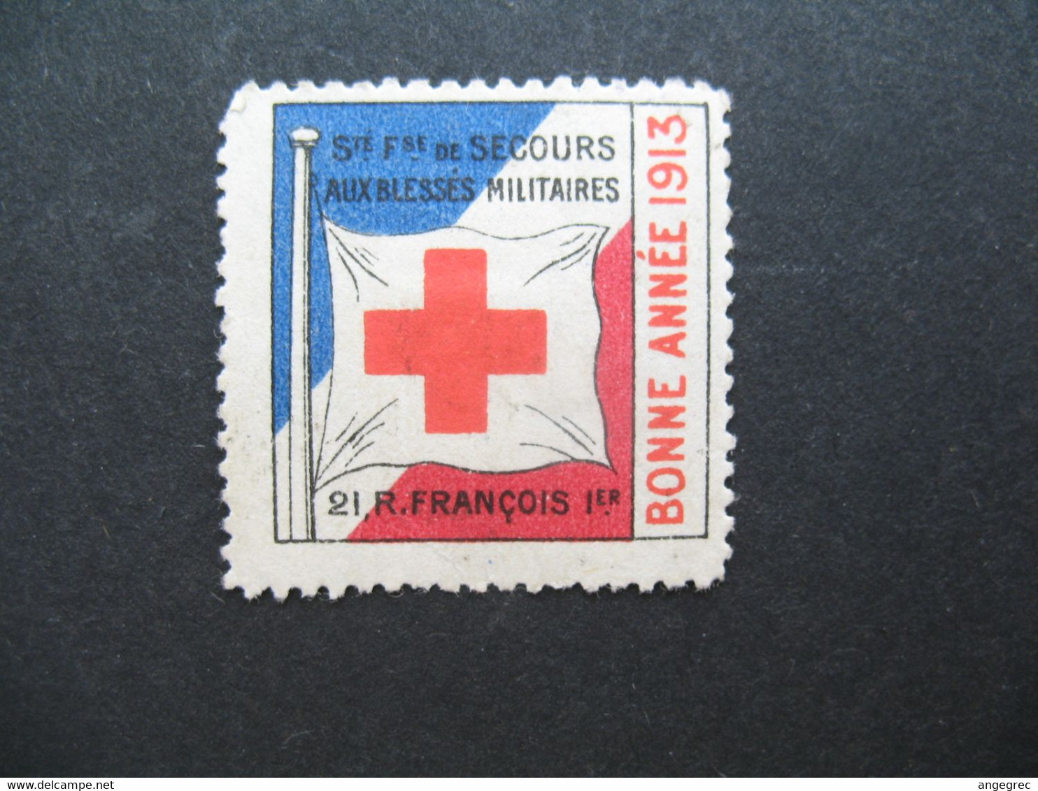 Vignette - Label Stamp - Vignetta Filatelico Aufkleber France  Secours Aux Blessés Militaires  Bonne Année 1913 - Croix Rouge