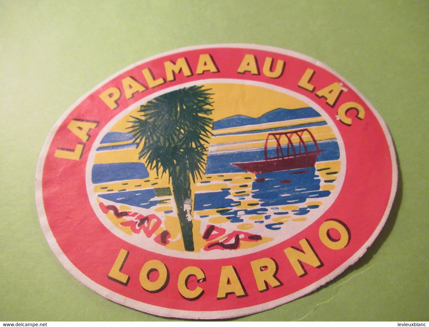 Etiquette D'Hôtel Valise Et Malle/ Tourisme / LA PALMA Au LAC/Suisse / LOCARNO-Muralto / Vers 1950-60     EVM82ter - Hotel Labels