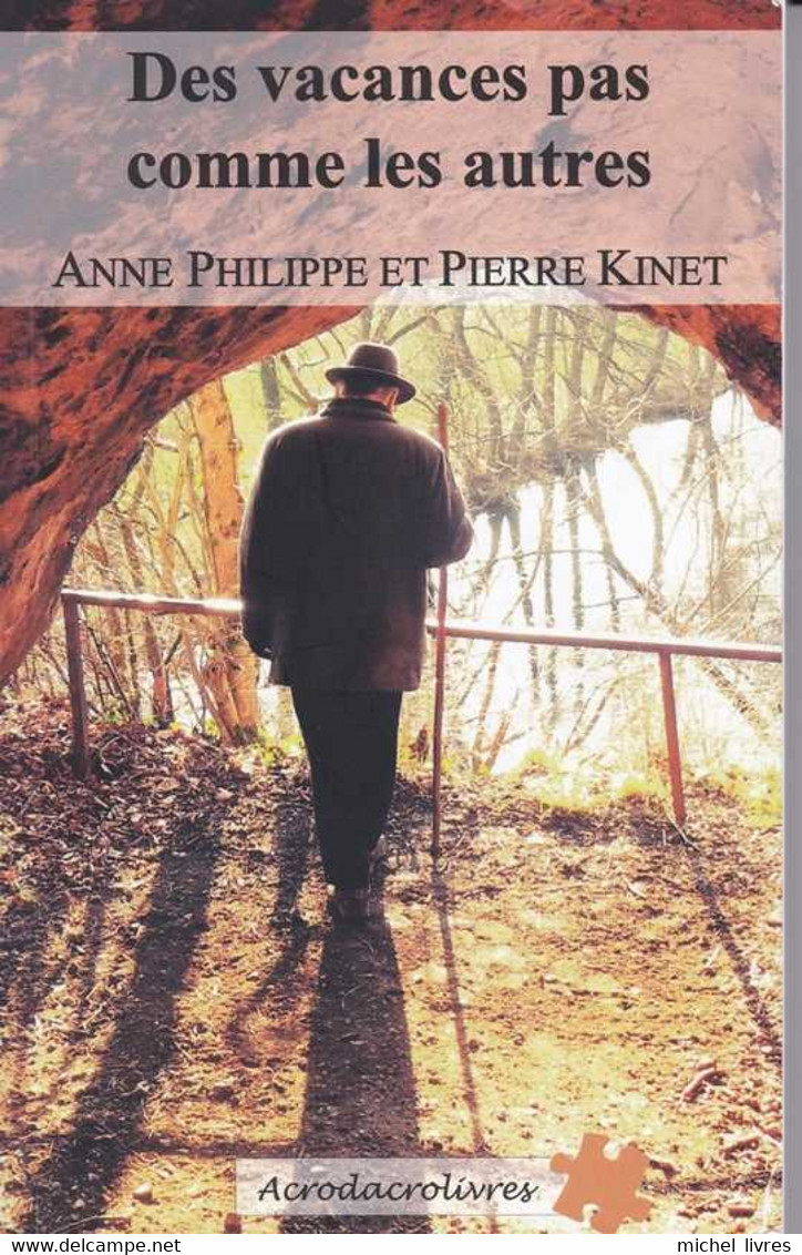 Roman - Anne Philippe Et Pierre Kinet - Des Vacances Pas Comme Les Autres - Acrodacrolivres - Ss Date - TBE - Autores Belgas