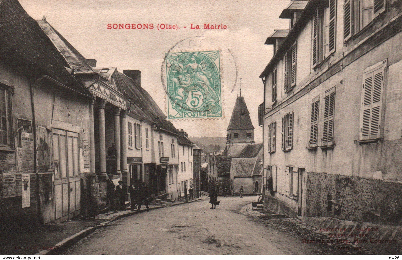 Songeons (Oise) La Mairie, Au Fond L'Eglise - Edition Vve Lesueur - Songeons