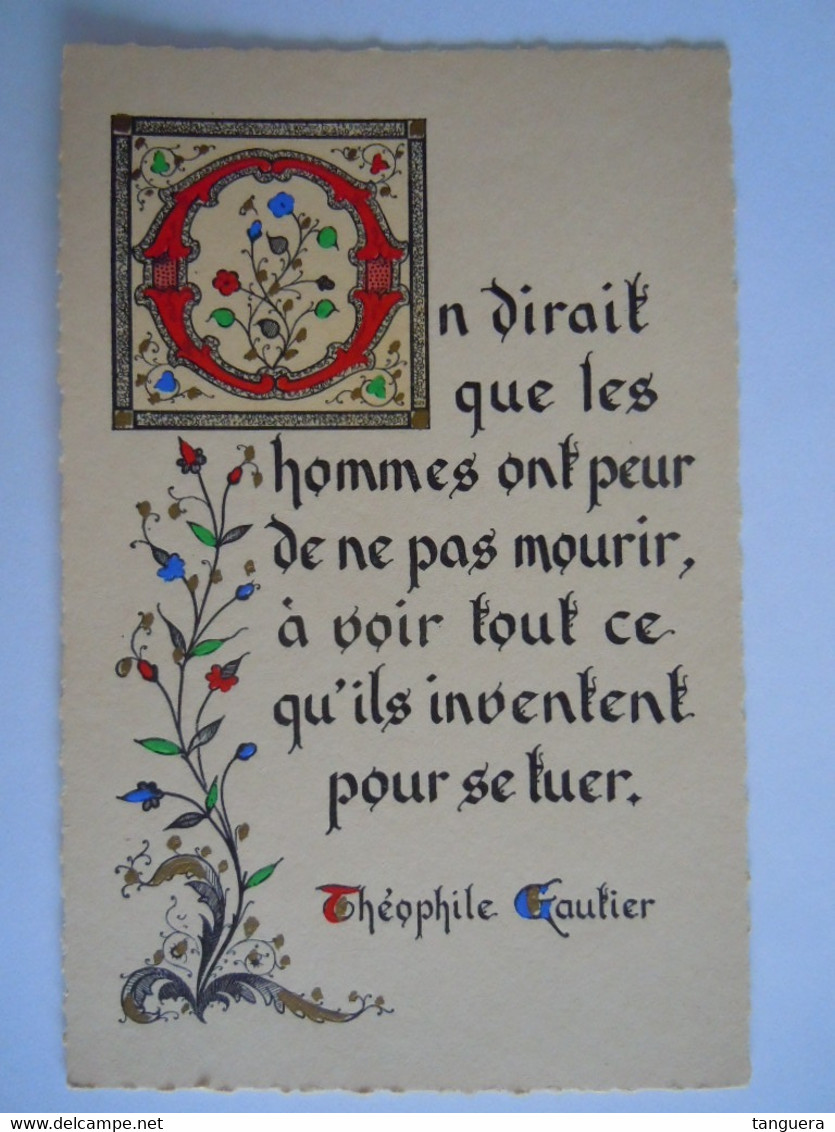 Enluminures Pensée - Théophile Gautier - On Dirait Que Les Hommes Ont Peur De Ne Pas Mourir, à Voir Tout Ce Qu'ils ... - Filosofia & Pensatori