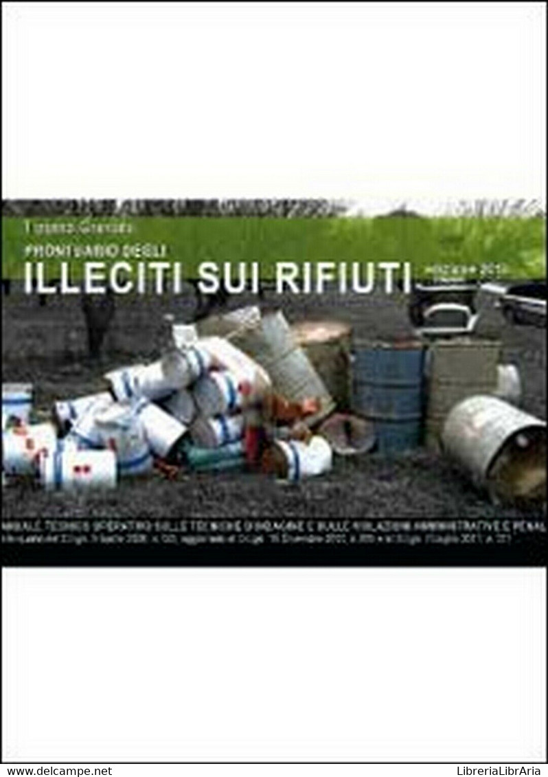 Prontuario Degli Illeciti Sui Rifiuti  Di Tiziano Granata,  2012,  Youcanprint - Natura