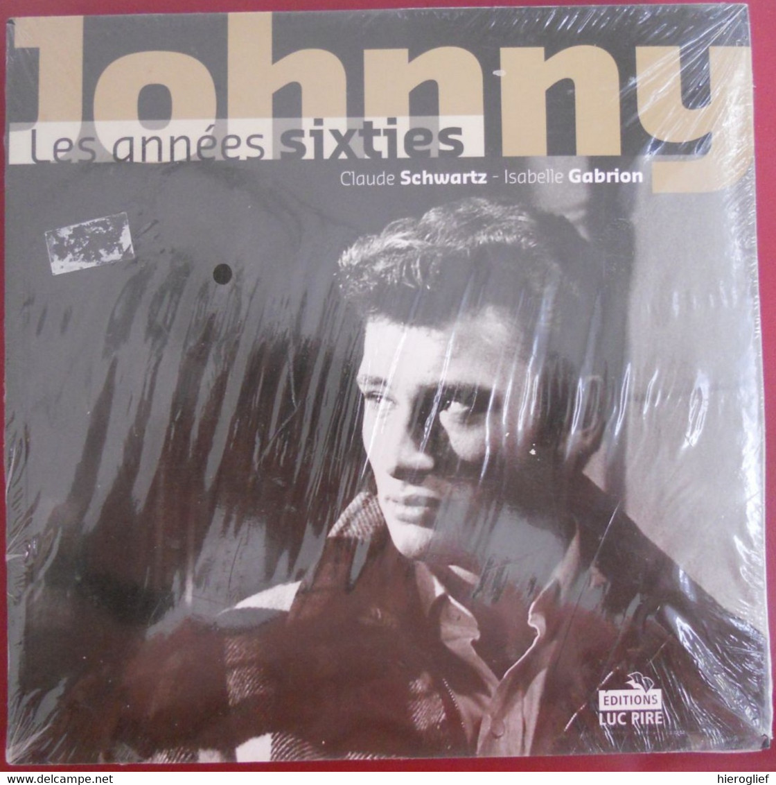 JOHNNY Hallyday Les Années SIXTIES Par Claude Schwartz Isabelle Gabrion Jean-Philippe Smet Paris Marnes-la-Coquette - Musica