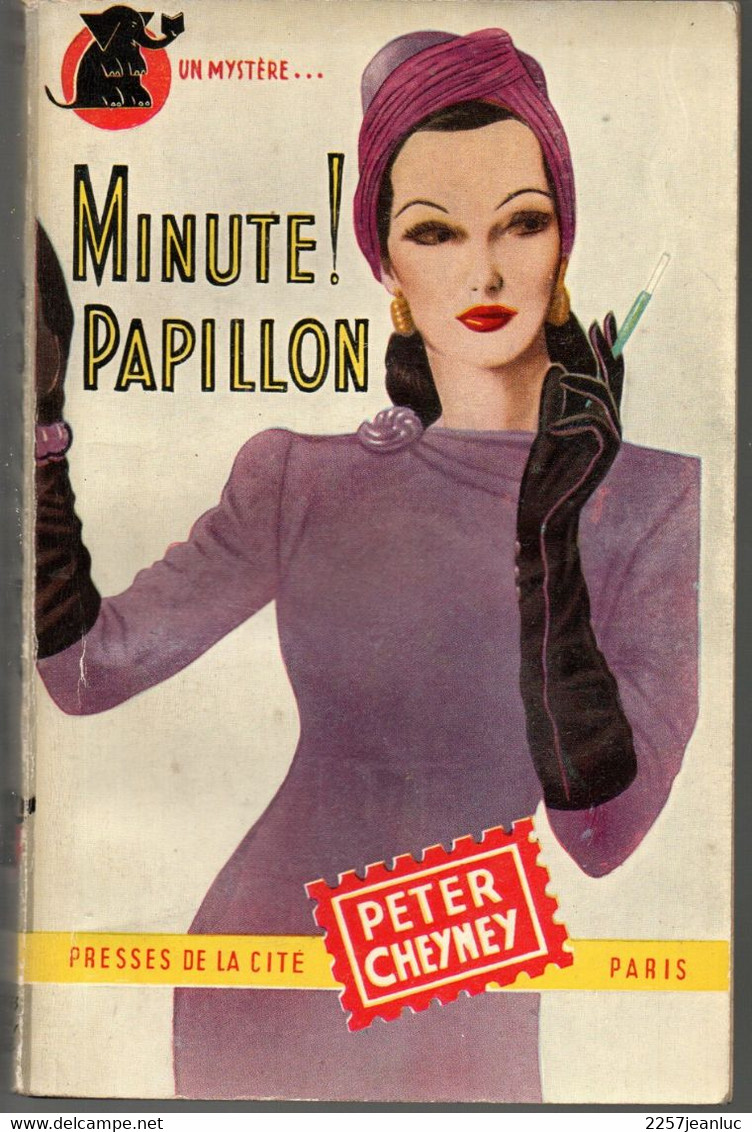 Peter Cheyney - Minute ! Papillon   Editions Presses De La Cité N: 82  De 1951 - Presses De La Cité