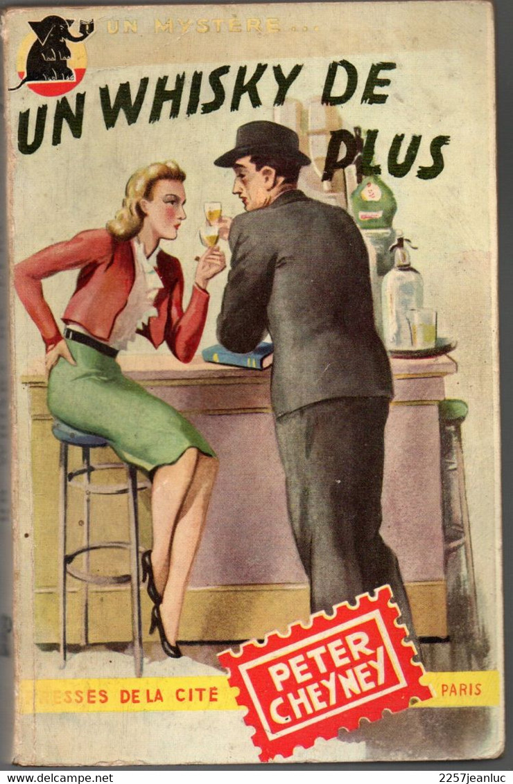 Peter Cheyney - Un Wihisky De Plus Editions Presses De La Cité N: 43  De 1951 - Presses De La Cité