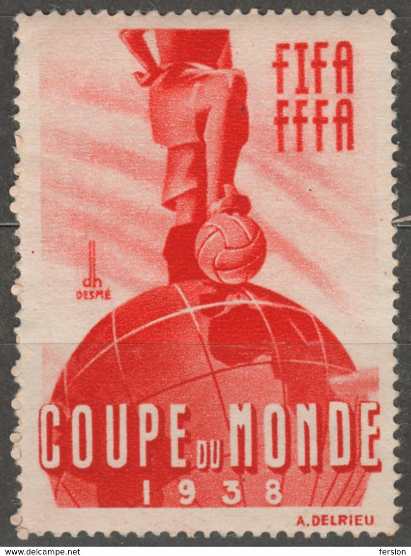 Soccer Football France -  FIFA FFFA World Championchips - Coupe Du MONDE Cinderella Label Vignette - Ball Globe - 1938 – France