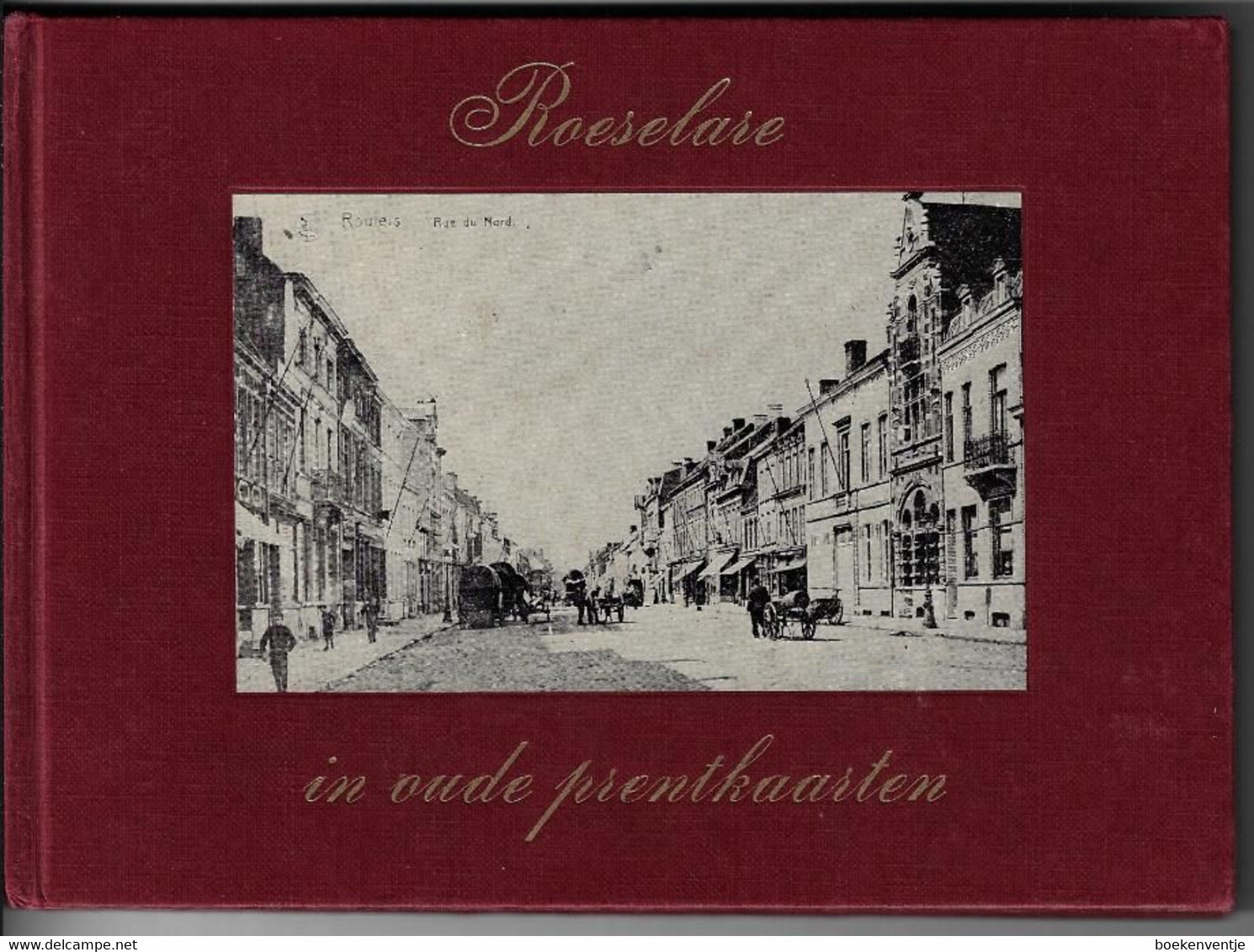 Roeselare In Oude Prentkaarten - Anciens