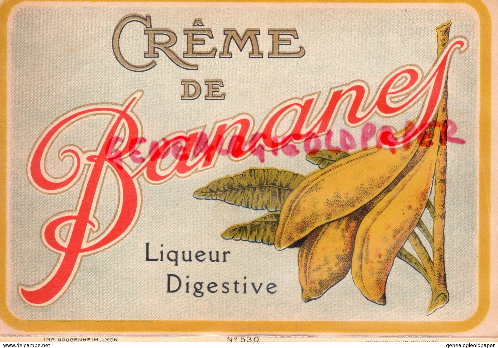ETIQUETTE CREME DE BANANES- BANANE- LIQUEUR DIGESTIVE- IMPRIMERIE LITHOGRAPHIE GOUGENHEIM LYON - Lebensmittel