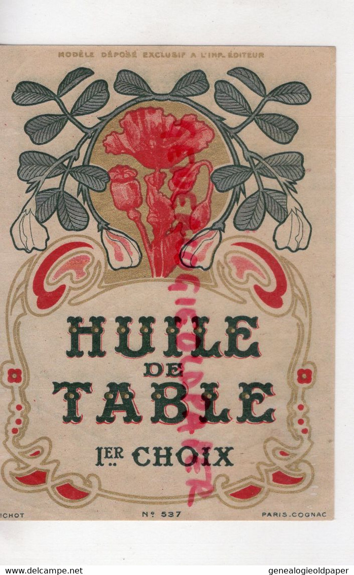 ETIQUETTE HUILE DE TABLE 1 ER CHOIX- IMPRIMERIE LITHOGRAPHIE  PICHOT PARIS COGNAC - Lebensmittel