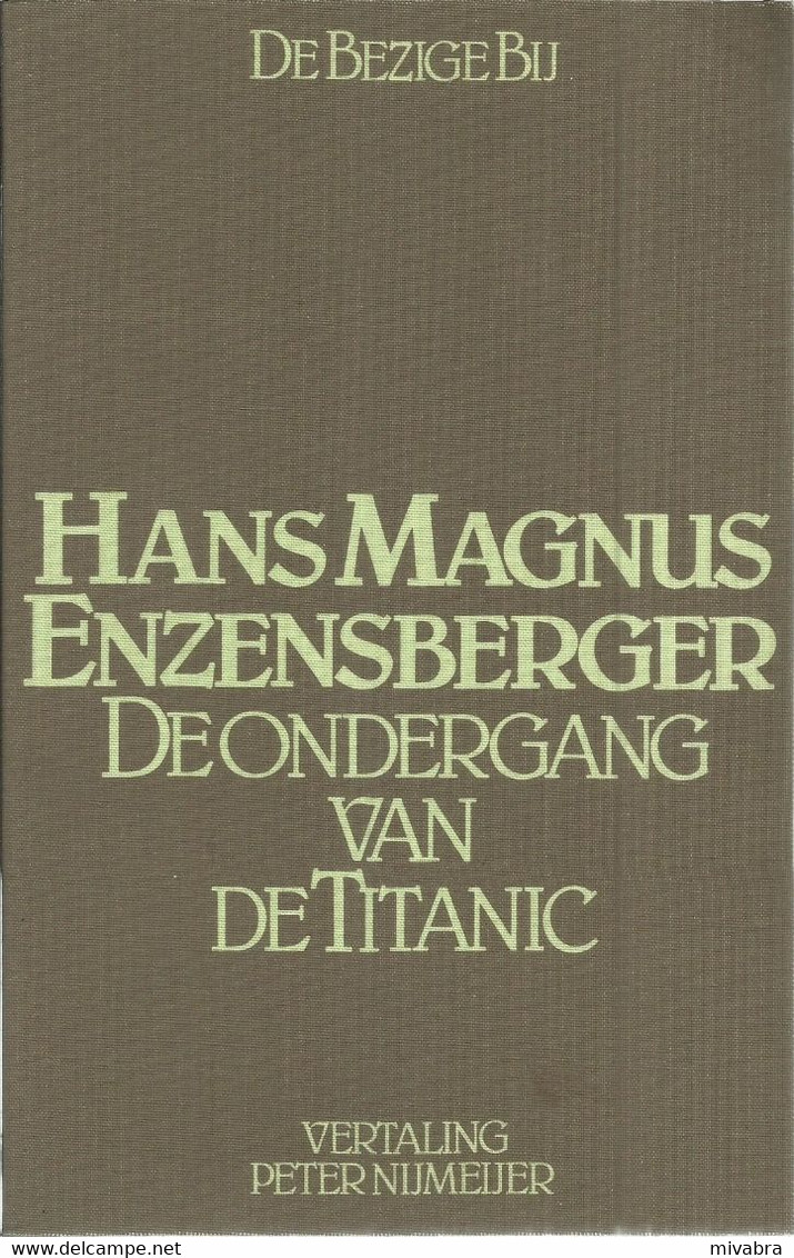 DE ONDERGANG VAN DE TITANIC - EEN KOMEDIE - HANS MAGNUS ENZENSBERGER - VERSEPOS - Poesia