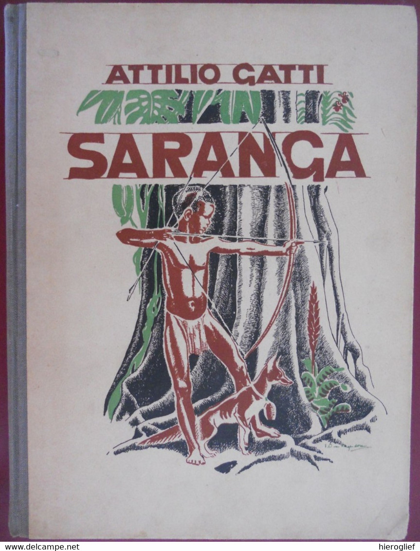 SARANGA De Pygmee Door Attilio Gatti Illustraties Elza Van Hagendoren Afrika An Italian-born Explorer + Ex-libris - Histoire