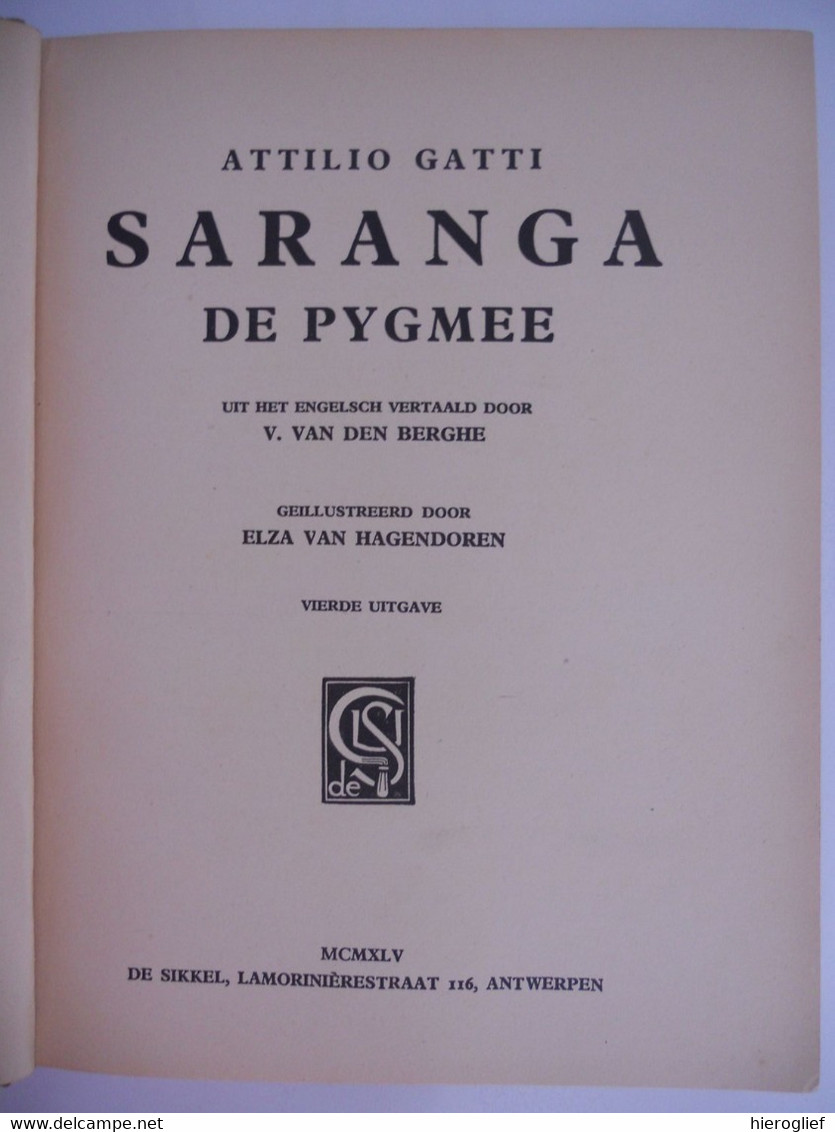 SARANGA De Pygmee Door Attilio Gatti Illustraties Elza Van Hagendoren Afrika An Italian-born Explorer + Ex-libris - Histoire