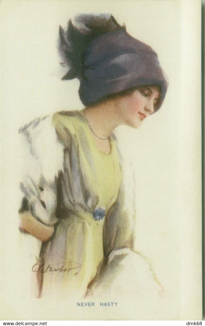 C. BARBER SIGNED 1910s POSTCARD - WOMAN - NEVER HASTY - (1755) - Barber, Court