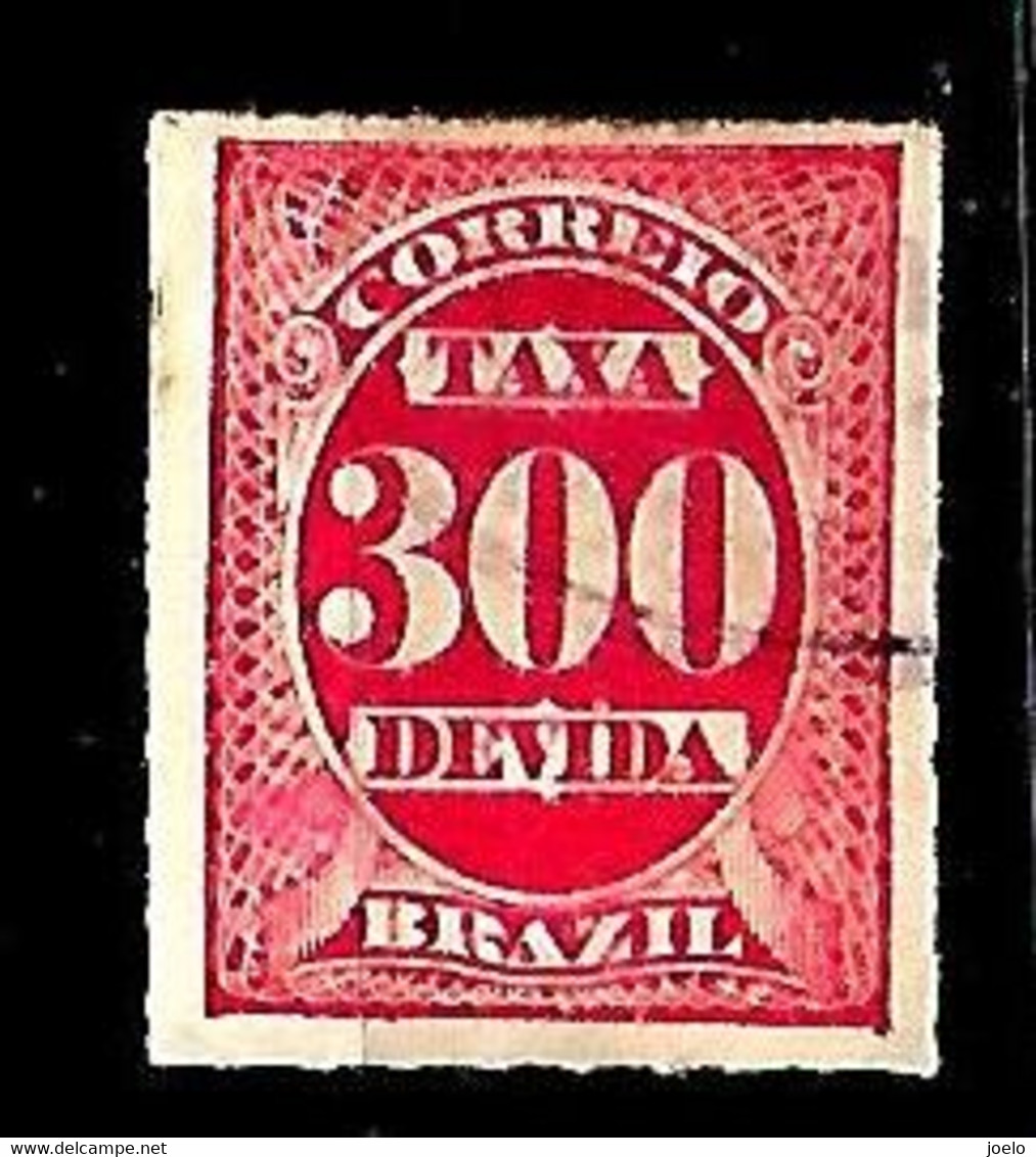 BRAZIL 1890 POSTAGE DUES 300 DEVIDA RED - Segnatasse