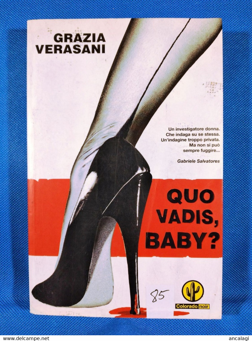 LIBRI 2085 - "QUO VADIS, BABY?" Grazia Verasani - Vedi Descrizione Costo Spedizione - - Gesellschaft, Wirtschaft, Politik