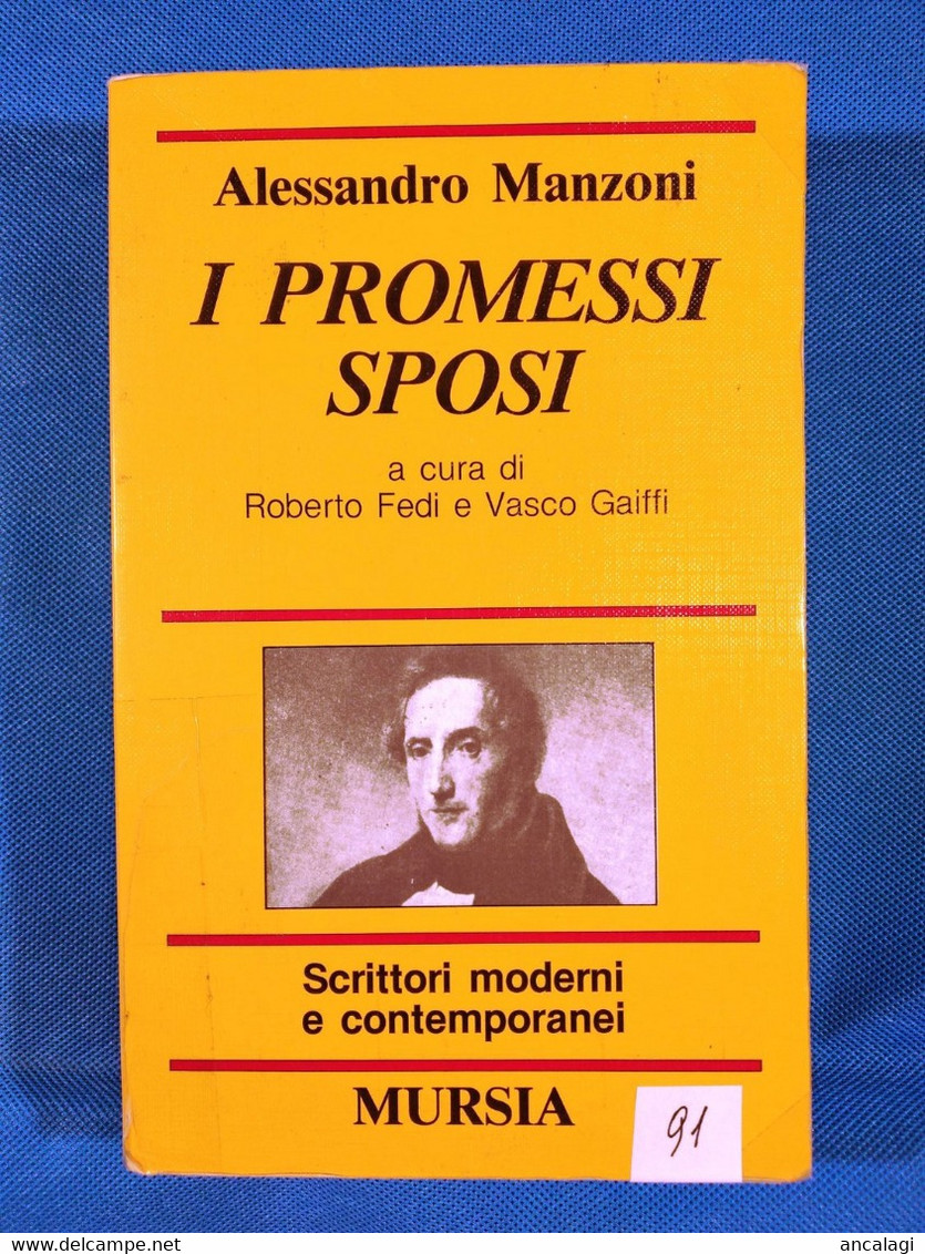 LIBRI 2091 - "I PROMESSI SPOSI" Alessandro Manzoni - Vedi Descrizione Costo Spedizione - - Famous Authors