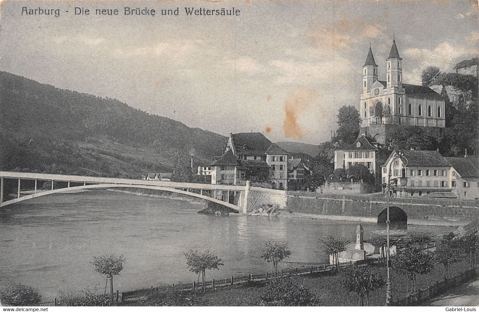 Aarburg Die Neue Brücke Und Wettersäule - Aarburg