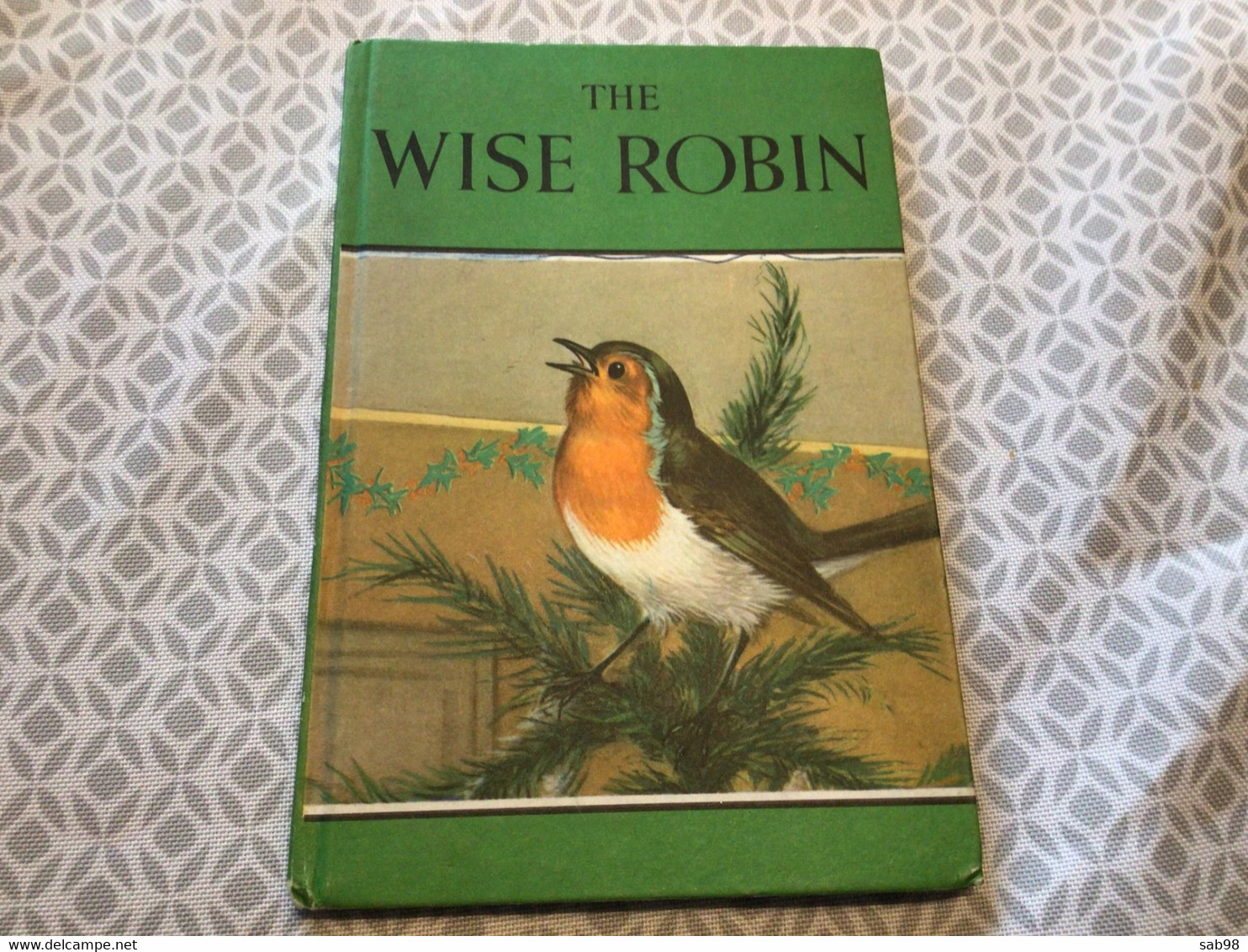 The Wise Robin A Stry By Noel Barr A Ladybird Illustrations P.B Hickling Printed In England - Autres & Non Classés