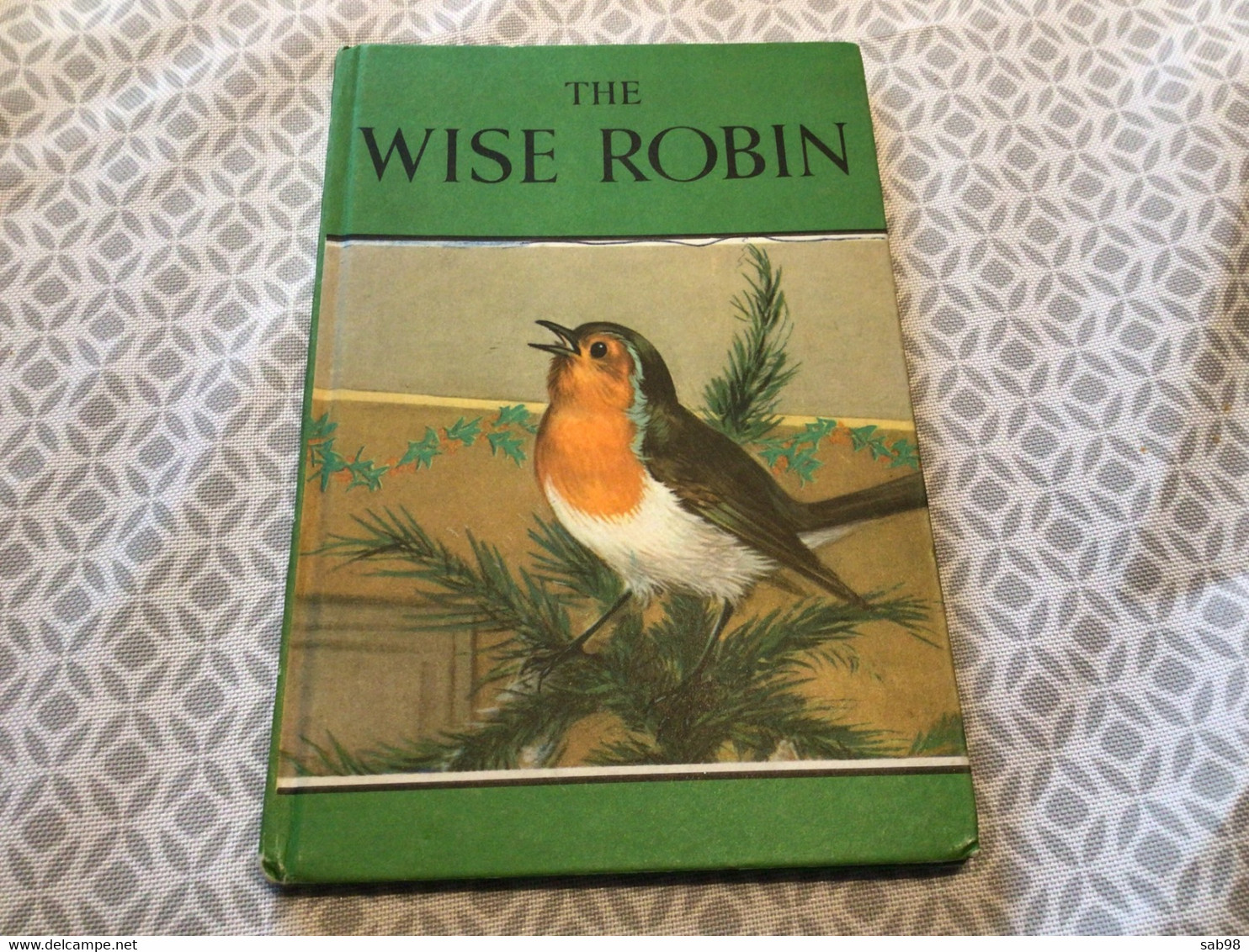 The Wise Robin A Stry By Noel Barr A Ladybird Illustrations P.B Hickling Printed In England - Autres & Non Classés