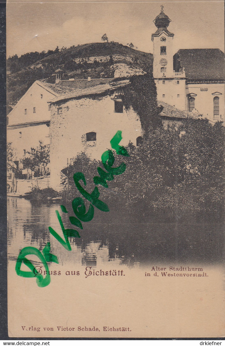 Gruß Aus Eichstätt, Alter Stadtturm In Der Westenvorstadt, Um 1903 - Eichstaett