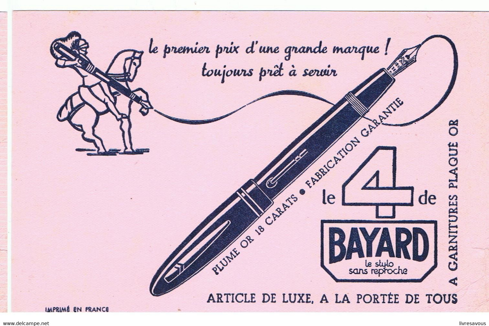 Buvard BAYARD Le 4 De BAYARD Le Stylo Sans Reproche Article De Luxe - Papeterie