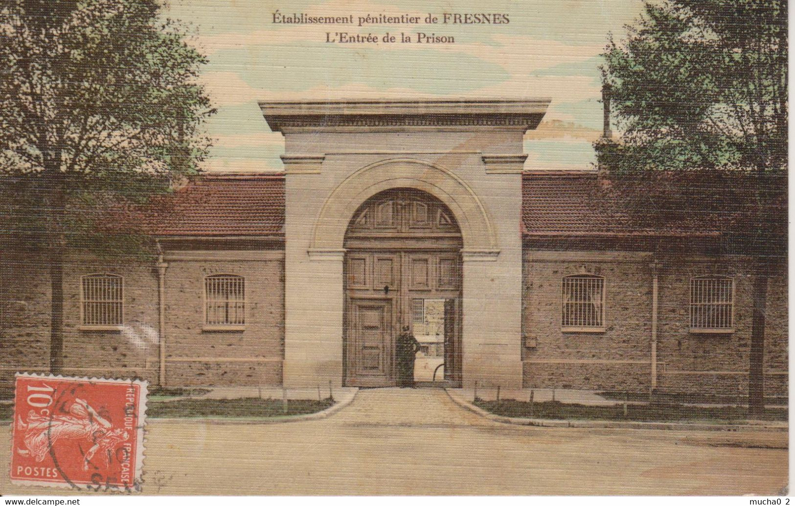 FRESNES - ENTREE DE LA PRISON - COULEURS - Fresnes