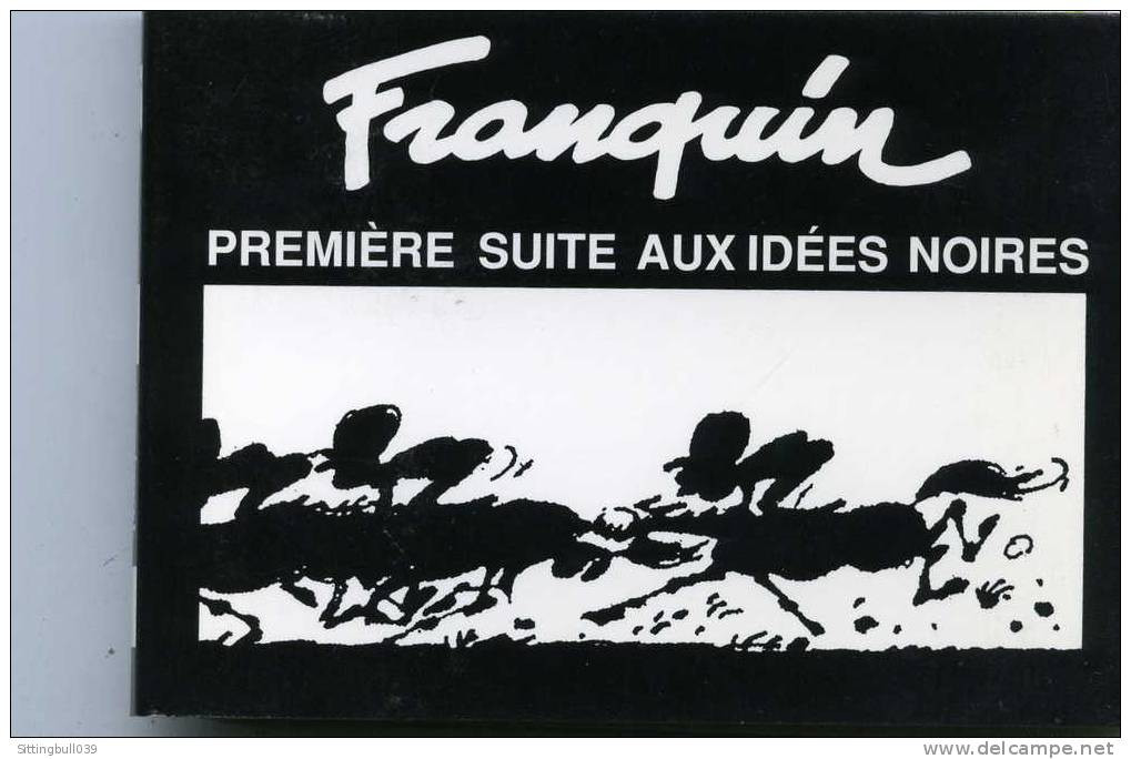 FRANQUIN. PREMIÈRE SUITE AUX IDEES NOIRES. EO. 1989 ED. KUNST DER COMICS / MAGIC STRIP / LOEMPIA - Franquin