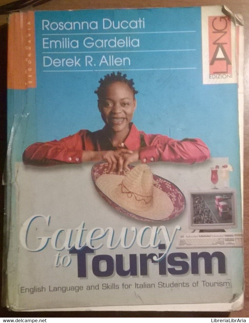 Gateway To Tourism. Gardella, Ducati, Allen, - 2002,  Lang Edizioni - L - Adolescents